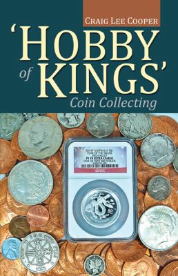 Hobby of Kings Coin Collecting 0741481359 Book Cover