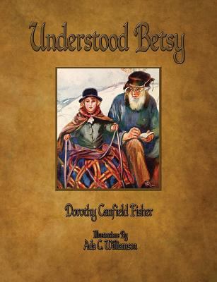 Understood Betsy - Illustrated 1603865829 Book Cover
