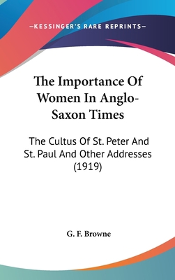 The Importance Of Women In Anglo-Saxon Times: T... 1436511089 Book Cover