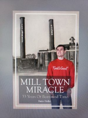 Paperback Mill Town Miracle : 33 Years of Borrowed Time Book