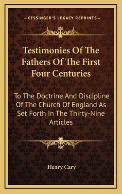 Testimonies Of The Fathers Of The First Four Ce... 1163498807 Book Cover