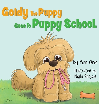 Goldy the Puppy Goes to Puppy School 1734707275 Book Cover