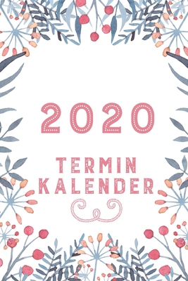 2020 Terminkalender: Wochen- und Monatsplaner 2020 [German] B083XTHB1P Book Cover
