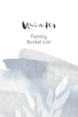 Winter Family Bucket List 1728710111 Book Cover