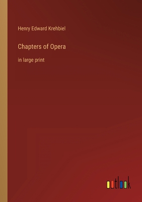 Chapters of Opera: in large print 3368347845 Book Cover