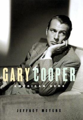Gary Cooper: An American Hero 0688154948 Book Cover