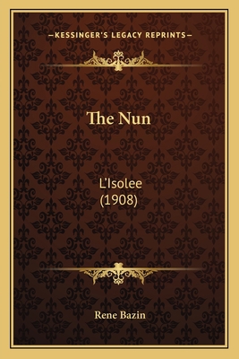 The Nun: L'Isolee (1908) 1165602229 Book Cover