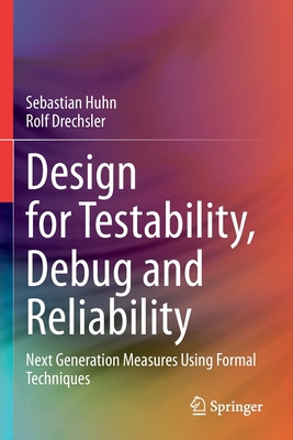 Design for Testability, Debug and Reliability: ... 3030692116 Book Cover