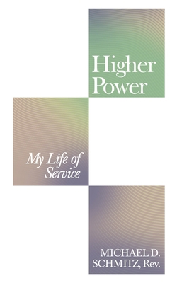 Higher Power: My Life of Service 1663241929 Book Cover