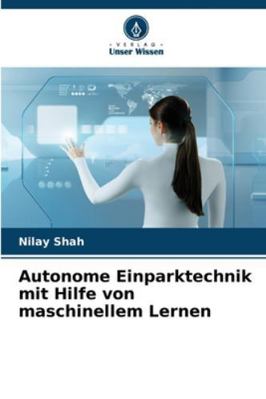 Autonome Einparktechnik mit Hilfe von maschinel... [German] 6203891940 Book Cover