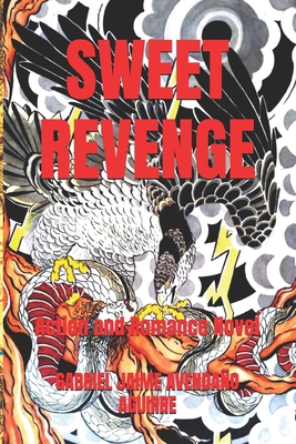 Sweet Revenge: Action and Romance Novel B0BC6X6VF7 Book Cover
