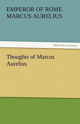 Thoughts of Marcus Aurelius 3842465122 Book Cover