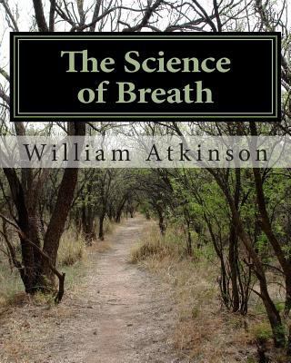 The Science of Breath: Illustrated by Dr. NS Thind 1463797834 Book Cover