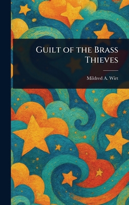 Guilt of the Brass Thieves 1023339005 Book Cover