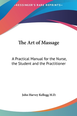 The Art of Massage: A Practical Manual for the ... 1161355669 Book Cover