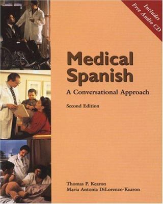 Medical Spanish: A Conversational Approach (wit... 0030311063 Book Cover