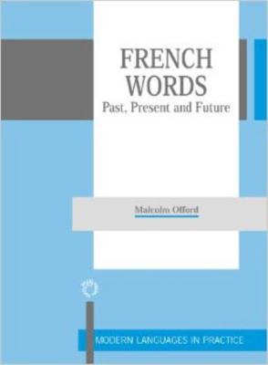 French Words: Past, Present and Future 1853594962 Book Cover