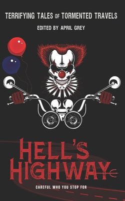 Hell's Highway: Terrifying Tales of Tormented T... 1703966007 Book Cover