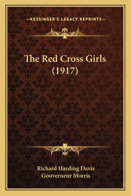 The Red Cross Girls (1917) 1167222520 Book Cover