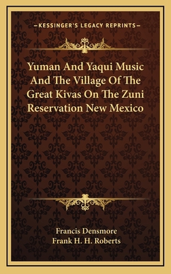 Yuman And Yaqui Music And The Village Of The Gr... 1164514601 Book Cover