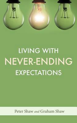 Living with Never-Ending Expectations 1573835382 Book Cover