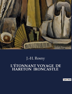 L'Étonnant Voyage de Hareton Ironcastle [French] B0CNZN2PGN Book Cover