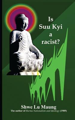 Is Suu Kyi a racist? 1928840116 Book Cover