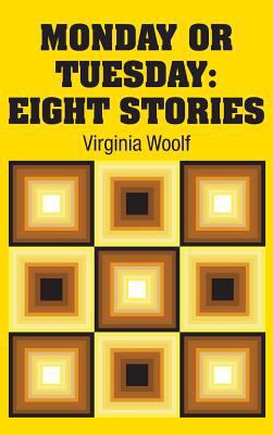 Monday or Tuesday: Eight Stories 1731704011 Book Cover