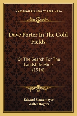 Dave Porter In The Gold Fields: Or The Search F... 1163978051 Book Cover