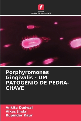 Porphyromonas Gingivalis - UM PATOGÉNIO DE PEDR... [Portuguese] 6207511468 Book Cover