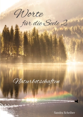 Worte für die Seele 2: Naturbotschaften [German] 3347952758 Book Cover