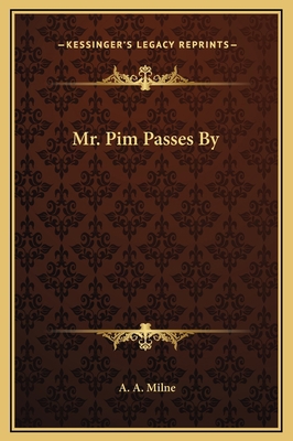 Mr. Pim Passes By 1169237525 Book Cover