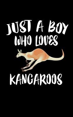 Just A Boy Who Loves Kangaroos: Animal Nature C... 1078145180 Book Cover