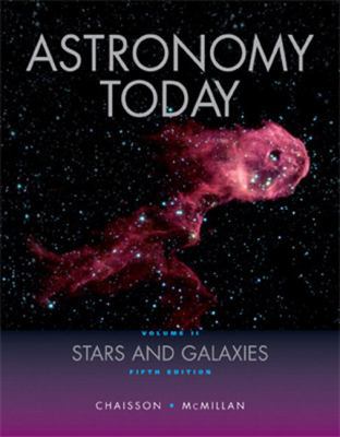 Astronomy Today, Volume 2: Stars and Galaxies (... 0131176846 Book Cover