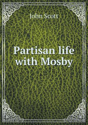 Partisan life with Mosby 5518687567 Book Cover