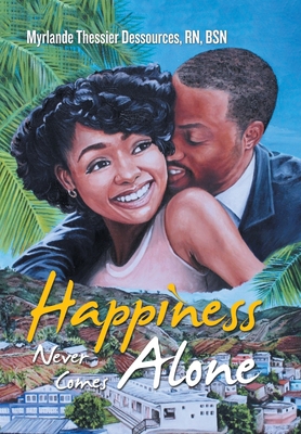 Happiness Never Comes Alone 1664157387 Book Cover