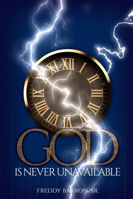 God is Never Unavailable 1648262945 Book Cover