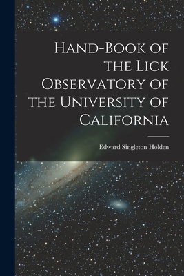 Hand-book of the Lick Observatory of the Univer... 1017518815 Book Cover