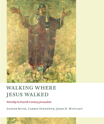 Walking Where Jesus Walked: Worship in Fourth-C... 0802864767 Book Cover