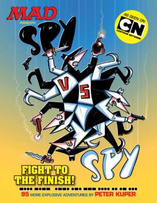 Spy vs. Spy: Fight to the Finish! (Mad Presents) 1401248144 Book Cover