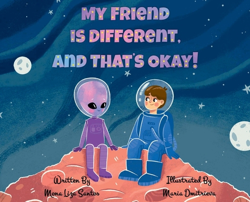 My Friend is Different, and That's Okay! 1955560161 Book Cover