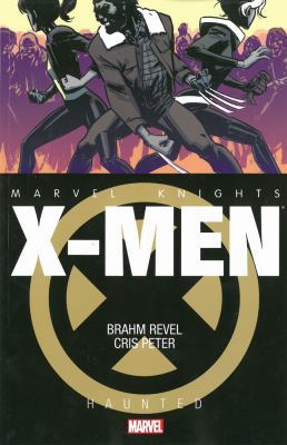 Marvel Knights: X-Men: Haunted 0785185461 Book Cover