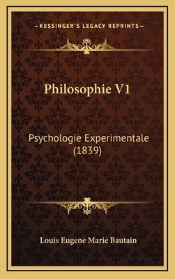 Philosophie V1: Psychologie Experimentale (1839) [French] 1166385043 Book Cover