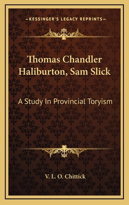 Thomas Chandler Haliburton, Sam Slick: A Study ... 1164515853 Book Cover