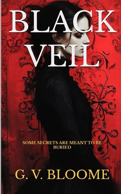 Black Veil: Some Secrets are Meant to be Buried B0CZL1Z5PR Book Cover