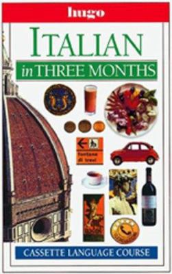 Hugo Language Course: Italian In Three Months 0789432315 Book Cover