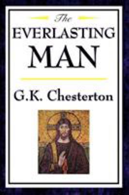 The Everlasting Man 160459246X Book Cover