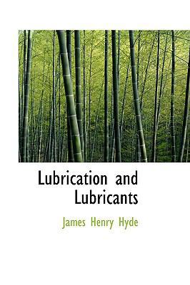 Lubrication and Lubricants 0554575329 Book Cover