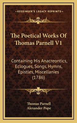 The Poetical Works Of Thomas Parnell V1: Contai... 1166351114 Book Cover