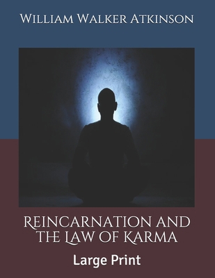 Reincarnation and the Law of Karma: Large Print B085RVPSYB Book Cover